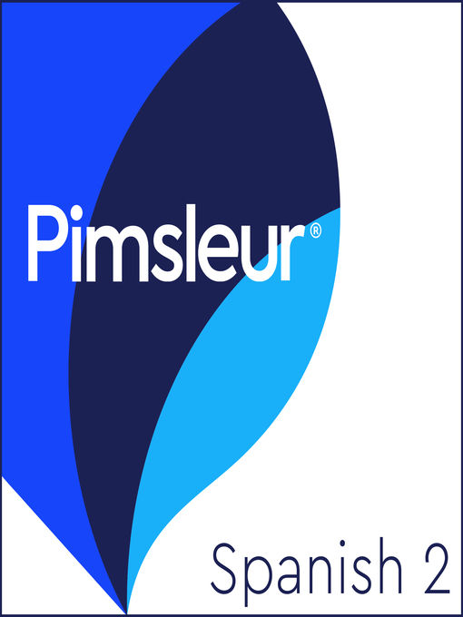 Title details for Pimsleur Spanish Level 2 by Pimsleur - Available